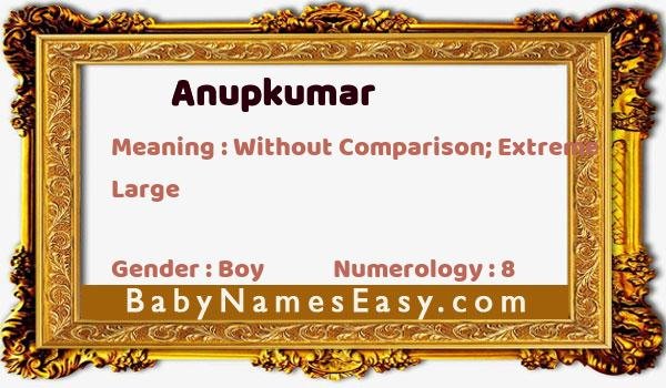 Anupkumar name meaning