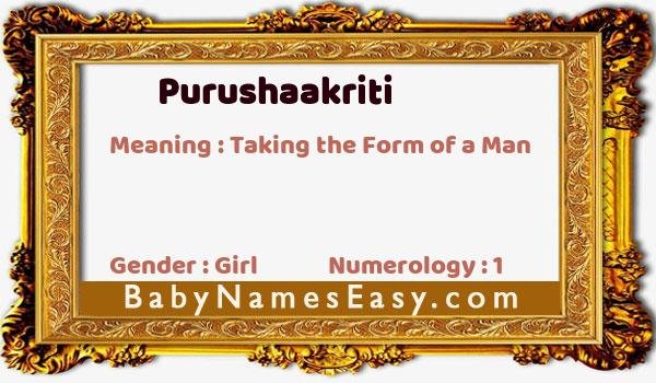 Purushaakriti name meaning