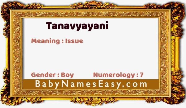 Tanavyayani name meaning