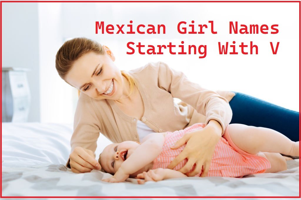 Mexican Girl Names Starting With V