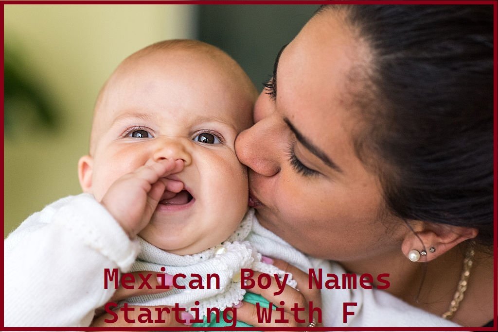 Mexican Boy Names Starting With F